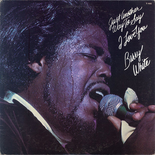 Barry White : Just Another Way To Say I Love You (LP, Album)