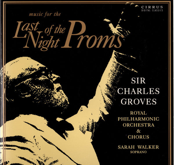 Sir Charles Groves, The Royal Philharmonic Orchestra & The Royal Philharmonic Chorus : Music For The Last Night Of The Proms (2xLP)