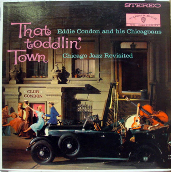 Eddie Condon And His Chicagoans : That Toddlin' Town (LP)