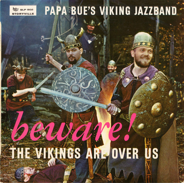 Papa Bue's Viking Jazz Band : Beware ! The Vikings Are Over Us (LP, Album)