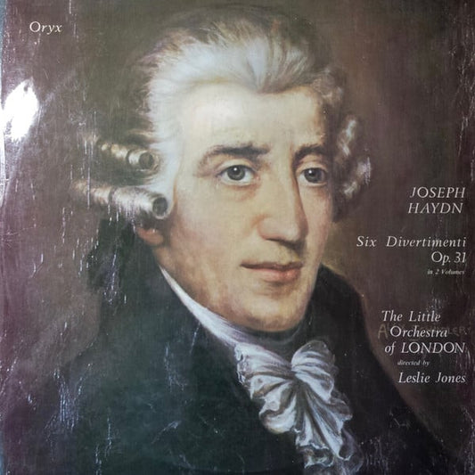 Joseph Haydn - The Little Orchestra Of London directed by Leslie Jones : Six Divertimenti Op. 31 In 2 Volumes - Volume 2 (LP, Album)