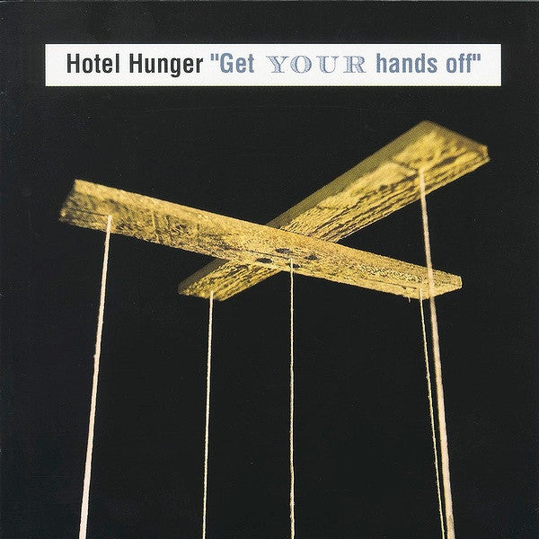 Hotel Hunger : Get Your Hands Off (CD, Album)