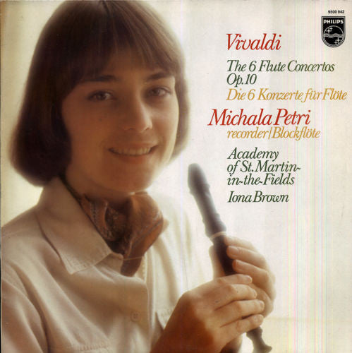 Antonio Vivaldi - Michala Petri, The Academy Of St. Martin-in-the-Fields, Iona Brown : The 6 Flute Concertos, Op. 10 = Die 6 Konzerte Für Flöte (LP, Album)