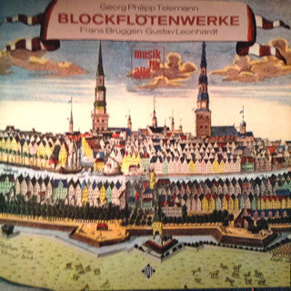 Georg Philipp Telemann - Frans Brüggen • Gustav Leonhardt : Blockflötenwerke (LP, Comp)