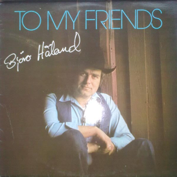 Bjøro Håland : To My Friends (LP)