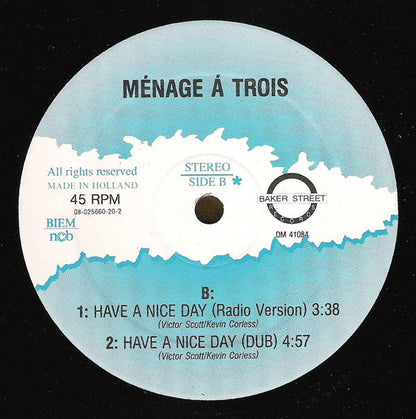 Ménage Á Trois (5) : Have A Nice Day (12")