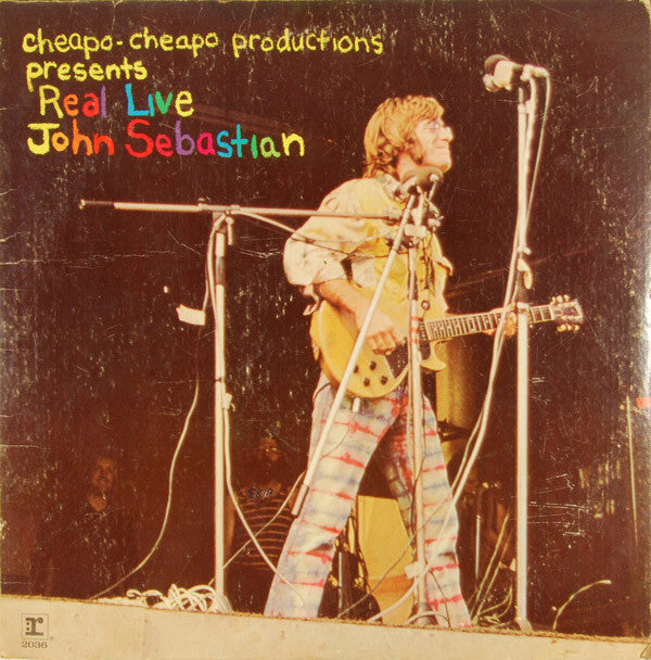 John Sebastian : Cheapo-Cheapo Productions Presents Real Live (LP, Album)