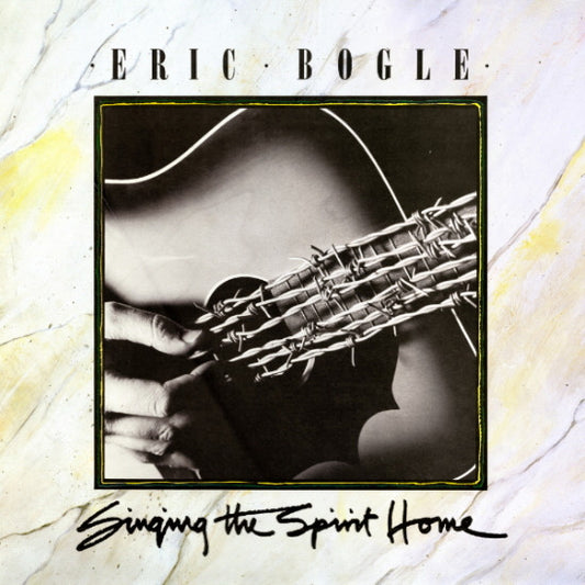 Eric Bogle : Singing The Spirit Home (LP, Album)