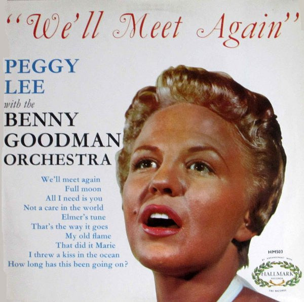 Peggy Lee With The Benny Goodman And His Orchestra : We'll Meet Again (LP, Comp, Mono)