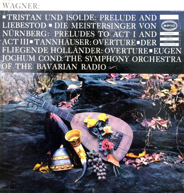 Richard Wagner, Eugen Jochum, Symphonie-Orchester Des Bayerischen Rundfunks : Wagner: Tristan Und Isolde / Prelude And Liebestrod / Other Overtures (LP)