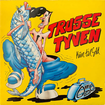 Trussetyven : Kun Til Sild (LP, Album)