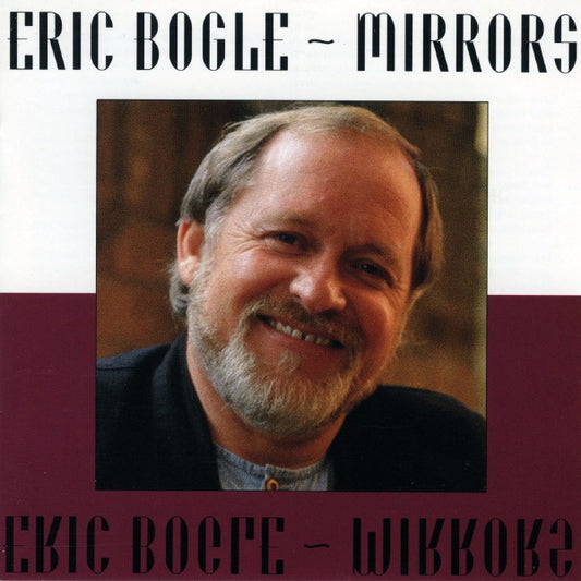 Eric Bogle : Mirrors (CD, Album, RE)