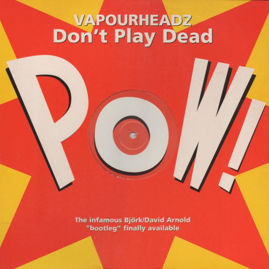 Vapourheadz : Don't Play Dead (12")