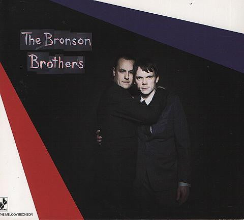 The Bronson Brothers : The Melody Bronson (CD, Album, Dig)