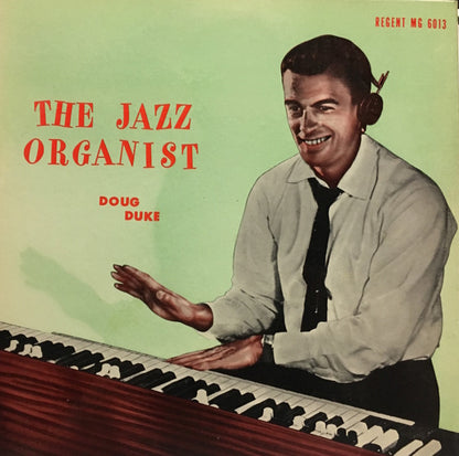 Doug Duke : The Jazz Organist (LP, Album)