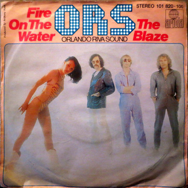 O.R.S. (Orlando Riva Sound) : Fire On The Water / The Blaze (7", Single)