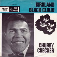 Chubby Checker : Birdland / Black Cloud (7")