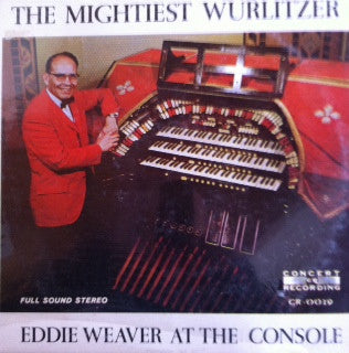 Eddie Weaver : The Mightiest Wurlitzer (LP)