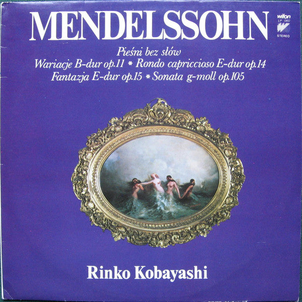 Felix Mendelssohn-Bartholdy, Rinko Kobayashi : Pieśni Bez Słów (LP, Album)