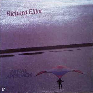 Richard Elliot : Initial Approach (LP, Album)