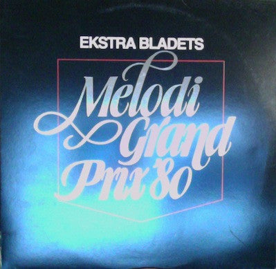 Various : Ekstra Bladets Melodi Grand Prix '80 (LP)