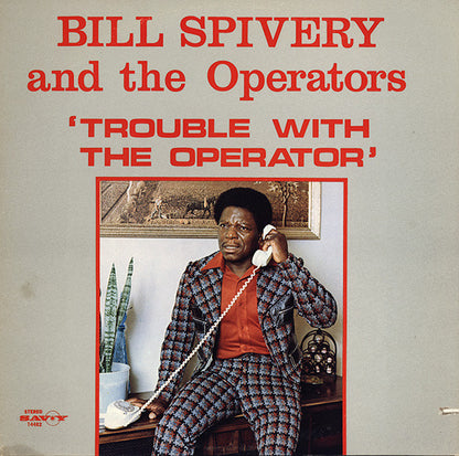 Bill Spivery And The Operators : Trouble With The Operator (LP)