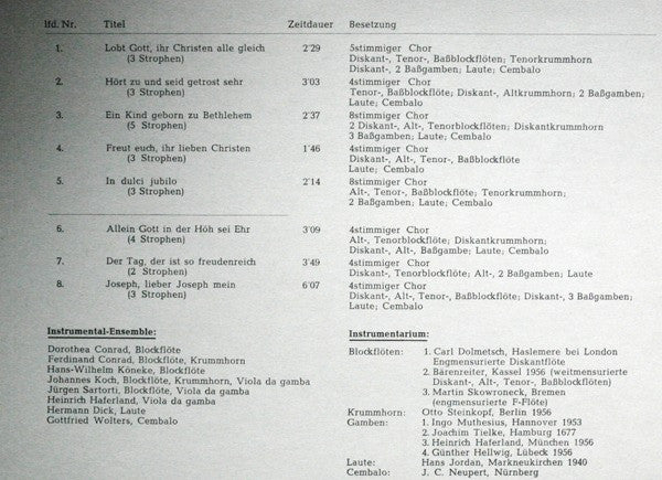 Leonhart Schröter / Dorothea Conrad ‧ Ferdinand Conrad ‧ Hans-Wilhelm Köneke ‧ Johannes Koch ‧ Jürgen Sartorti ‧ Heinrich Haferland ‧ Hermann Dick ‧ Gottfried Wolters , Cembalo ‧ Dirigent: Heinz Hennig : 8 Newe Weihnacht Liedlein (10")