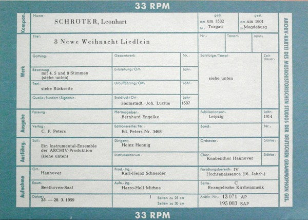 Leonhart Schröter / Dorothea Conrad ‧ Ferdinand Conrad ‧ Hans-Wilhelm Köneke ‧ Johannes Koch ‧ Jürgen Sartorti ‧ Heinrich Haferland ‧ Hermann Dick ‧ Gottfried Wolters , Cembalo ‧ Dirigent: Heinz Hennig : 8 Newe Weihnacht Liedlein (10")