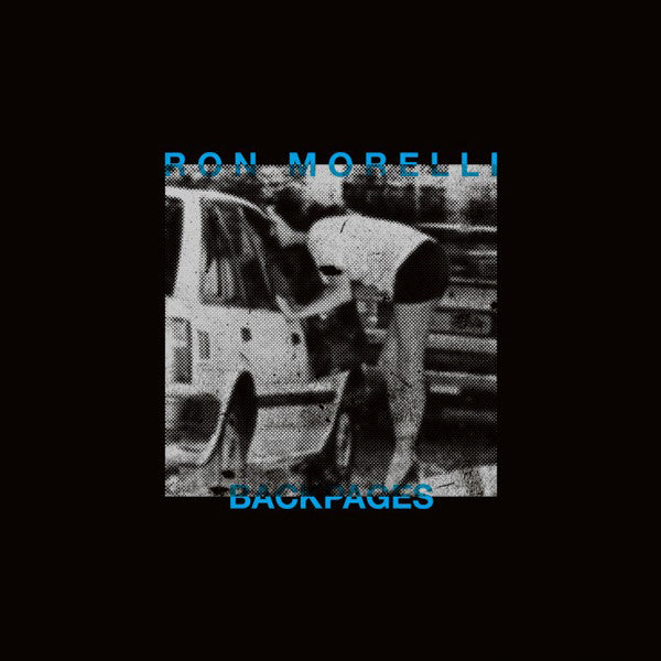 Ron Morelli : Backpages (12")