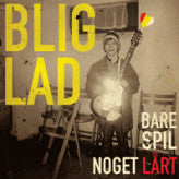 BliGlad : Bare Spil Noget Lårt (CD, Album)