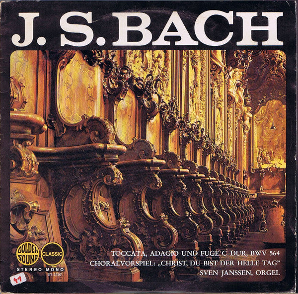 Johann Sebastian Bach, Sven Janssen : Toccata, Adagio Und Fuge C-dur, BWV 564 / Choralvorspiel: "Christ, Du Bist Der Helle Tag" (LP)