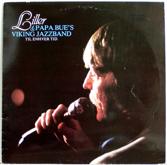 Bjarne "Liller" Pedersen & Papa Bue's Viking Jazz Band : Til Enhver Tid (LP, Album)