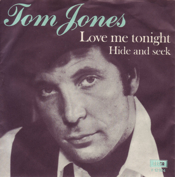 Tom Jones : Love Me Tonight / Hide And Seek (7", Single)