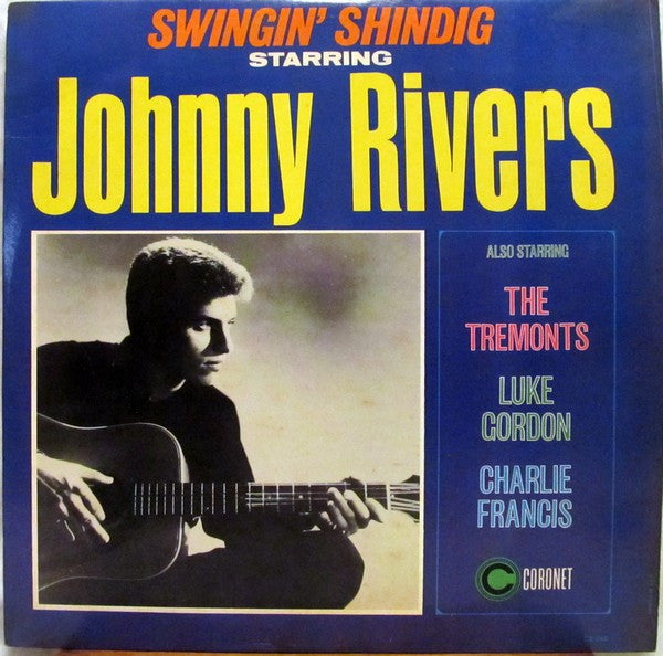 Johnny Rivers, The Tremonts, Luke Gordon (2), Charlie Francis (4) : Swingin' Shindig (LP, Comp, Mono)