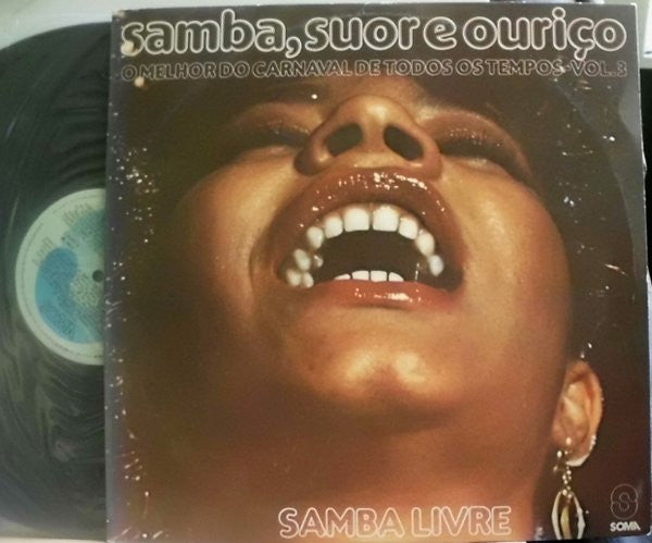 Samba Livre : Samba, Suor E Ouriço - O Melhor Do Carnaval De Todos Os Tempos - Vol. 3 (LP, Album)