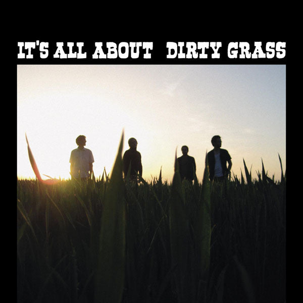 Dirty Grass : It's All About (12")