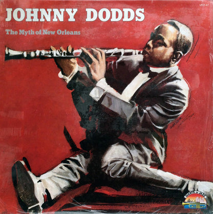 Johnny Dodds : The Myth Of New Orleans (LP, Comp)