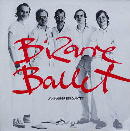 Jan Kaspersen Quintet : Bizarre Ballet (LP, Album)