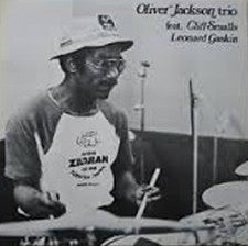 Oliver Jackson Trio Featuring Cliff Smalls And Leonard Gaskin : Oliver Jackson Trio (LP)