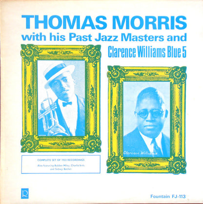 Thomas Morris With His Past Jazz Masters And Clarence Williams' Blue Five : Complete Set Of 1923 Recordings (LP, Comp)