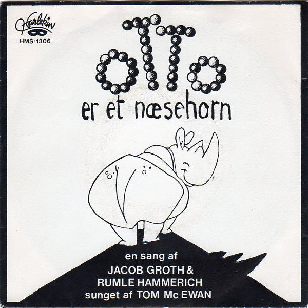 Tom McEwan : Otto Er Et Næsehorn (7")