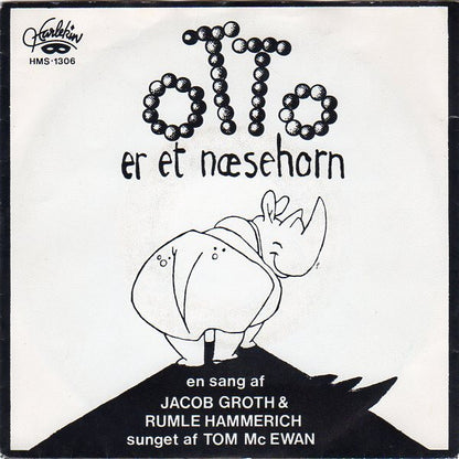 Tom McEwan : Otto Er Et Næsehorn (7")