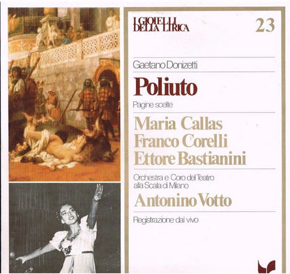 Gaetano Donizetti - Coro Del Teatro Alla Scala E Orchestra Del Teatro Alla Scala - Antonino Votto - Maria Callas - Franco Corelli - Ettore Bastianini : Poliuto (LP, Gat)