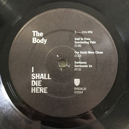The Body (3) : I Shall Die Here (LP, Album, Ltd)