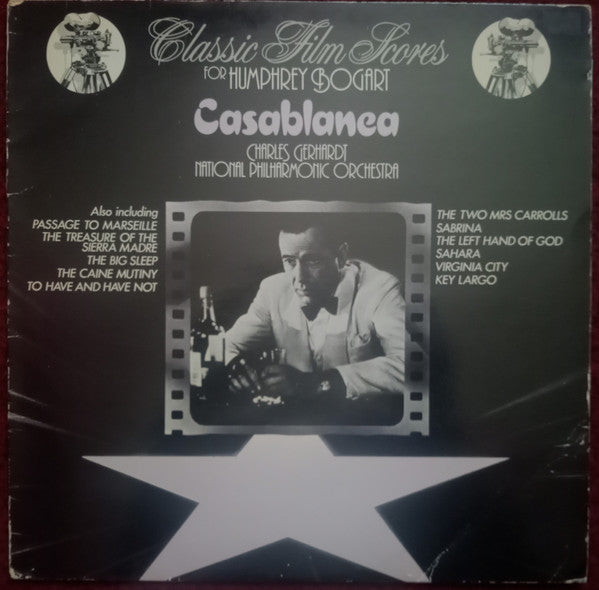 Charles Gerhardt / National Philharmonic Orchestra : Casablanca - Classic Film Scores For Humphrey Bogart (LP, Album, RE)