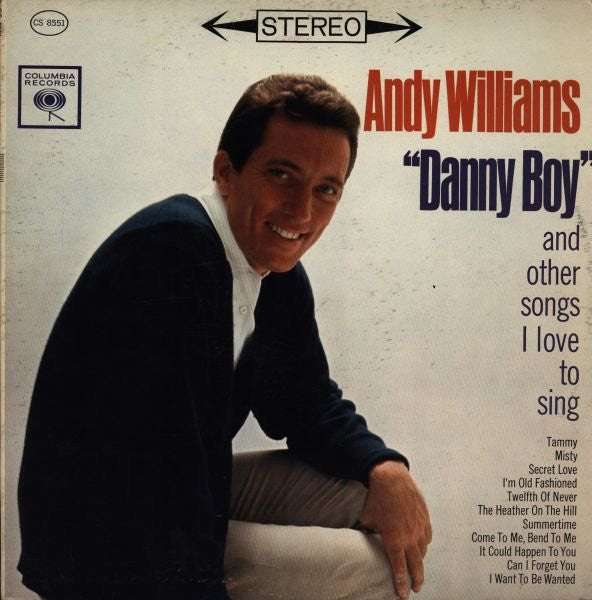 Andy Williams : "Danny Boy" And Other Songs I Love To Sing (LP, Album)