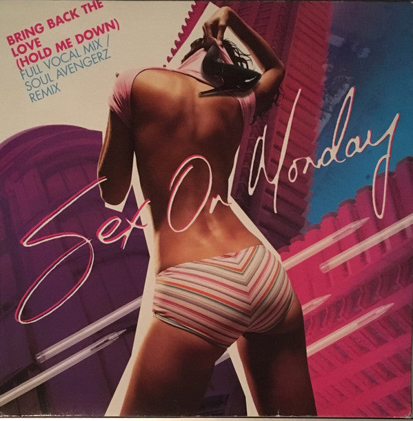 Sex On Monday : Bring Back The Love (Hold Me Down) (12")