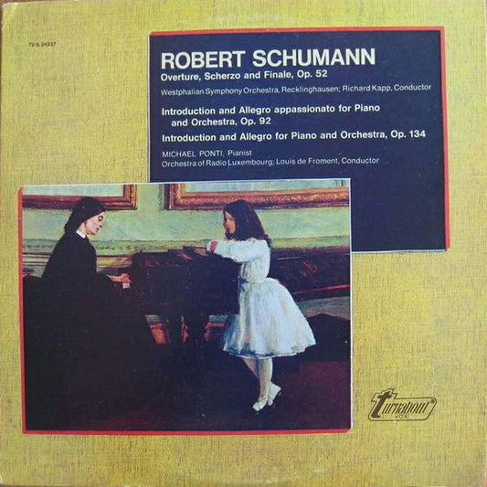 Robert Schumann : Overture, Scherzo And Finale, Op. 52 / Introduction And Allegro Appassionato For Piano And Orchestra, Op. 92 / Introduction And Allegro For Piano And Orchestra, Op. 134 (LP)