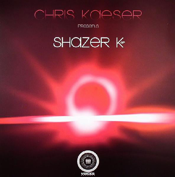 Chris Kaeser : Shazer K EP (12", EP)