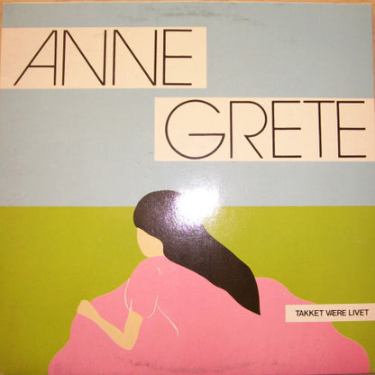 Anne Grete : Takket Være Livet (LP, Album)